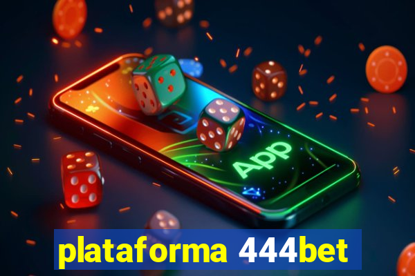 plataforma 444bet